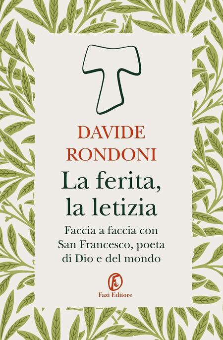 La ferita, la letizia - Davide Rondoni