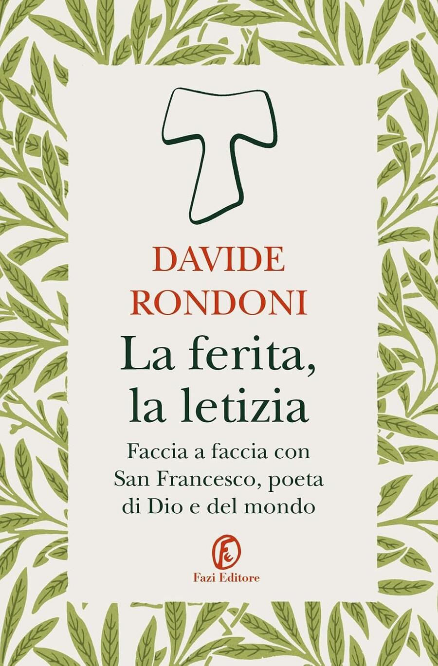 La ferita, la letizia - Davide Rondoni