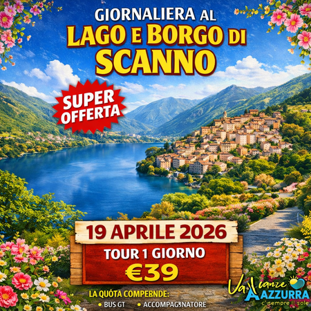 19 APRILE 2026 BORGO E LAGO DI SCANNO