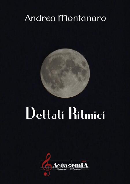 DETTATI RITMICI  (Metodo di Solfeggio) - Andrea Montanaro