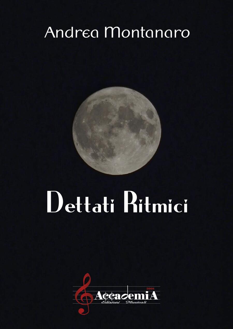 DETTATI RITMICI  (Metodo di Solfeggio) - Andrea Montanaro
