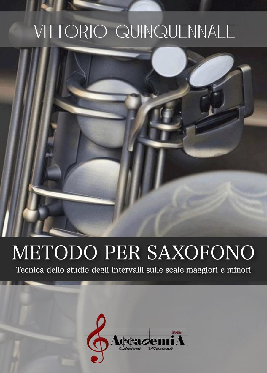 METODO PER SAXOFONO "Tecnica dello studio degli intervalli sulle scale maggiori e minori" (Metodo Per Sassofono) - Vittorio Quinquennale