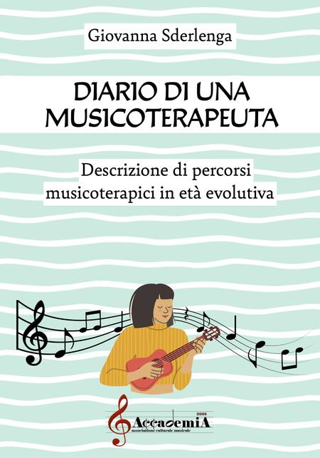 DIARIO DI UNA MUSICOTERAPEUTA (Trattati Musicali) - Giovanna Sderlenga