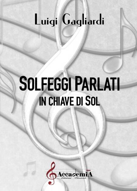 SOLFEGGI PARLATI IN CHIAVE DI SOL (Metodo di Solfeggio) - Luigi Gagliardi