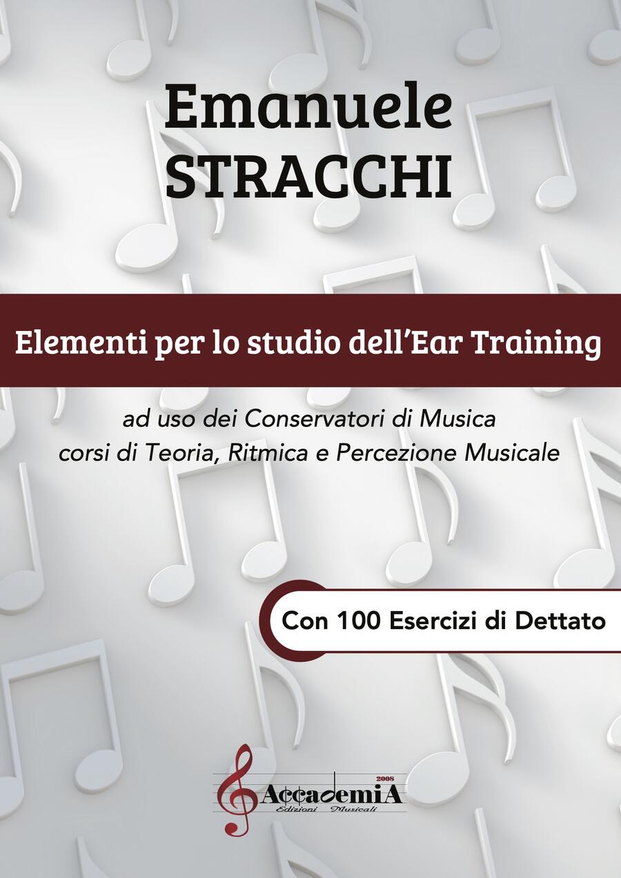 ELEMENTI PER LO STUDIO DELL’EAR TRAINING (Metodo di Solfeggio) - Emanuele Stracchi