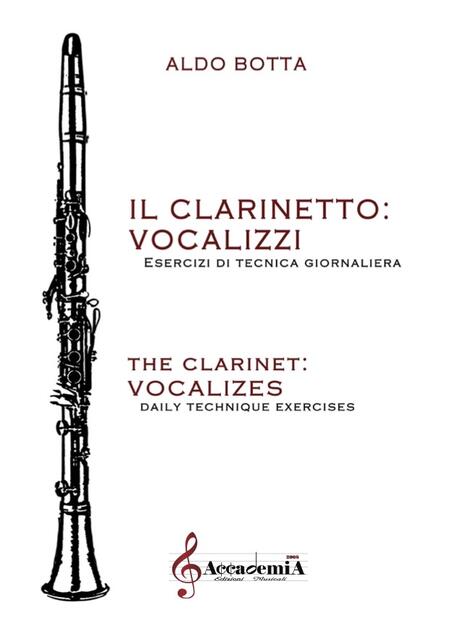 IL CLARINETTO:VOCALIZZI (Metodo per Clarinetto) - Aldo Botta
