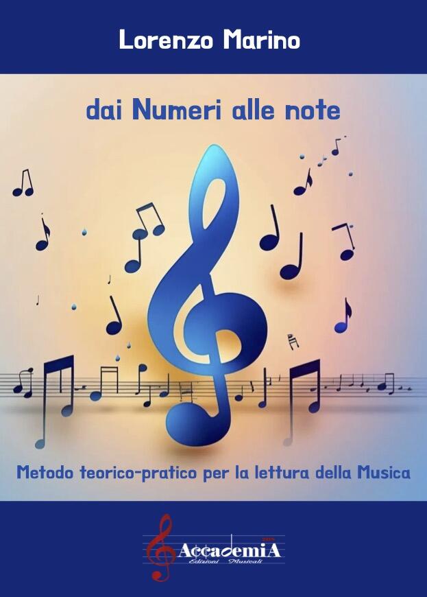 DAI NUMERI ALLE NOTE (Metodo di Solfeggio) - Lorenzo Marino