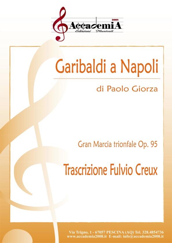 GARIBALDI A NAPOLI (Per Banda) - Fulvio Creux / Paolo Giorza