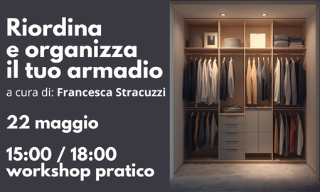 Riordina e organizza il tuo armadio