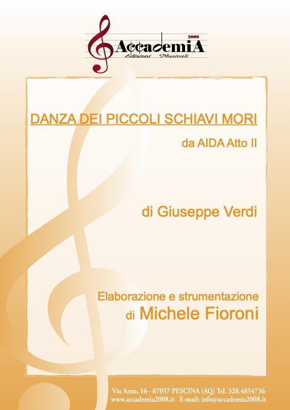 DANZA DEI PICCOLI SCHIAVI MORI da "AIDA" Atto II (Per Banda) - Michele Fioroni / Giuseppe Verdi