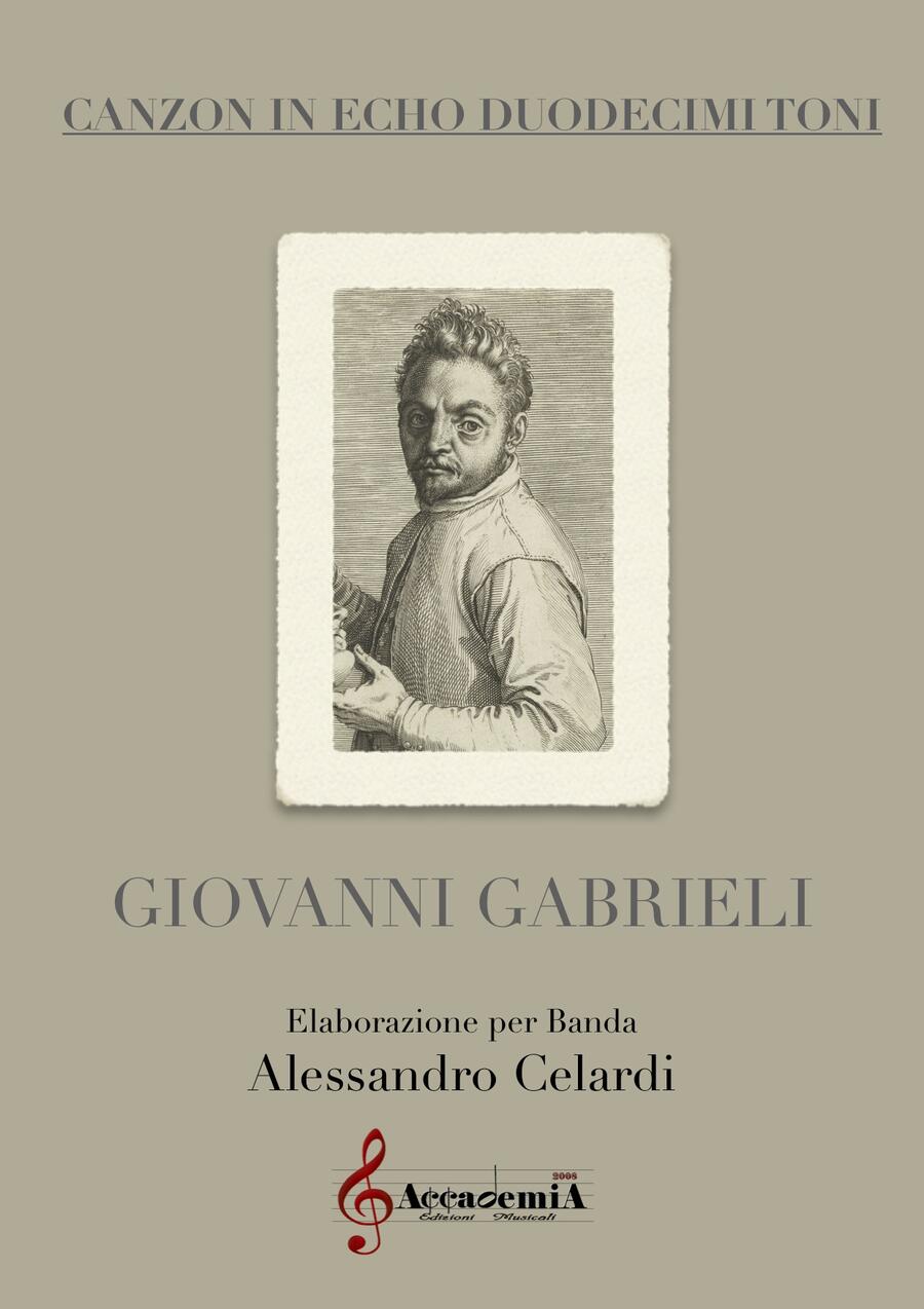 CANZON IN ECHO DUODECIMINITONI (Per Banda) - Alessandro Celardi / Giovanni Gabrieli
