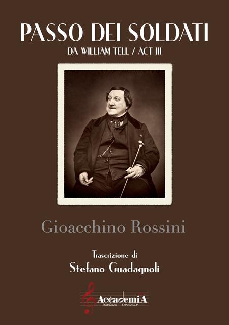 PASSO DEI SOLDATI da William Tell / Act III (Per Banda) - Stefano Fabrizio Guadagnoli / Gioachino Rossini