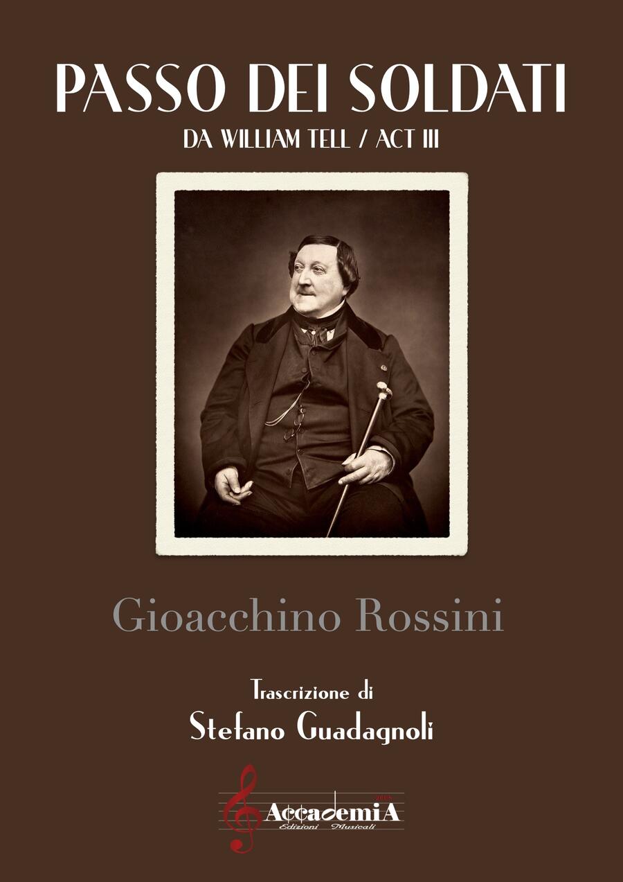 PASSO DEI SOLDATI da William Tell / Act III (Per Banda) - Stefano Fabrizio Guadagnoli / Gioachino Rossini