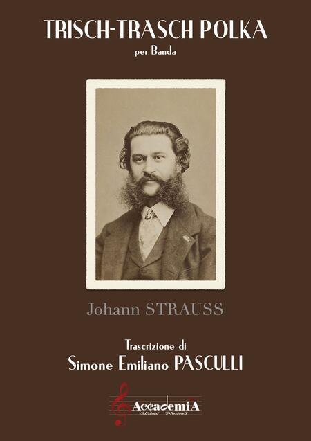 TRISCH TRASCH POLKA (Per Banda) - Simone Emiliano Pasculli / Johann Strauss