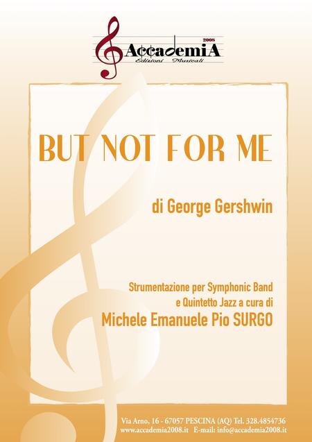 BUT NOT FOR ME (Per Banda e Quintetto Jazz) - Michele Emanuele Pio Surgo / George Gershwin