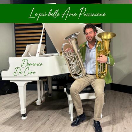 LE PIU’ BELLE ARIE PUCCINIANE - Domenico De Caro
