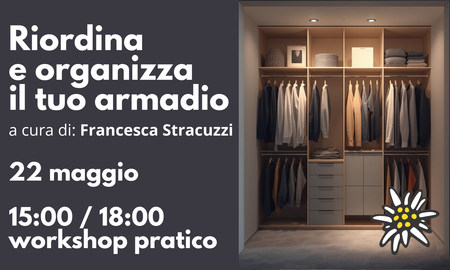 Riordina e organizza il tuo armadio