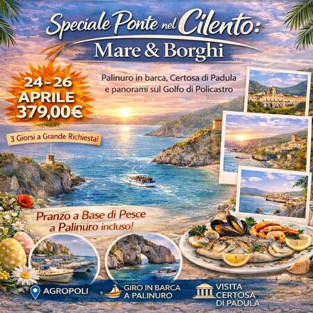 24 APRILE 2026 TOUR 3 GIORNI PONTE NEL CILENTO