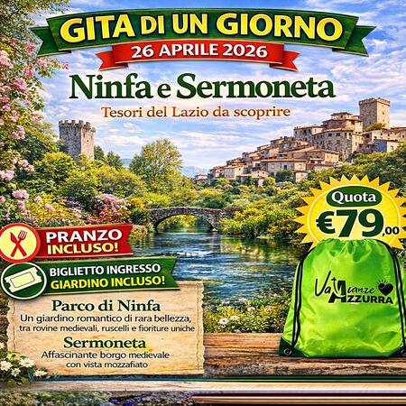 26 APRILE 2026 GIARDINI DI NINFA E SERMONETA 