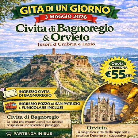 03 MAGGIO 2026 CIVITA DI BAGNOREGIO E ORVETO