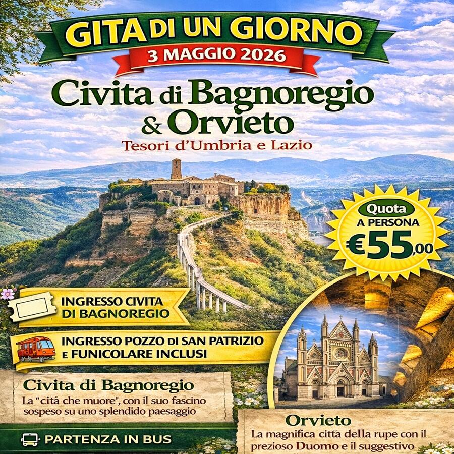 03 MAGGIO 2026 CIVITA DI BAGNOREGIO E ORVETO