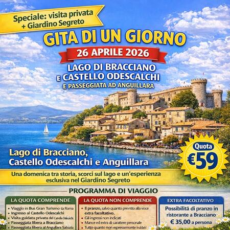 26 APRILE  2026 TOUR 1 GIORNO BRACCIANO E ANGUILLARA
