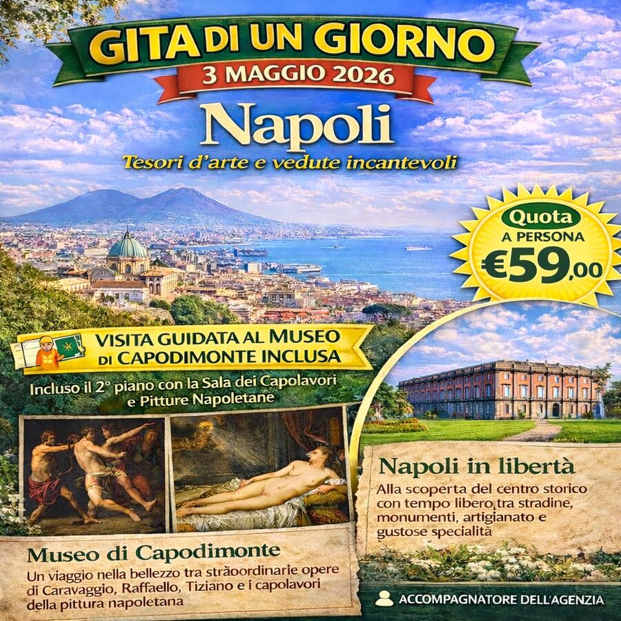 03 MAGGIO 2026 NAPOLI E MUSEO DI CAPODIMONTE 