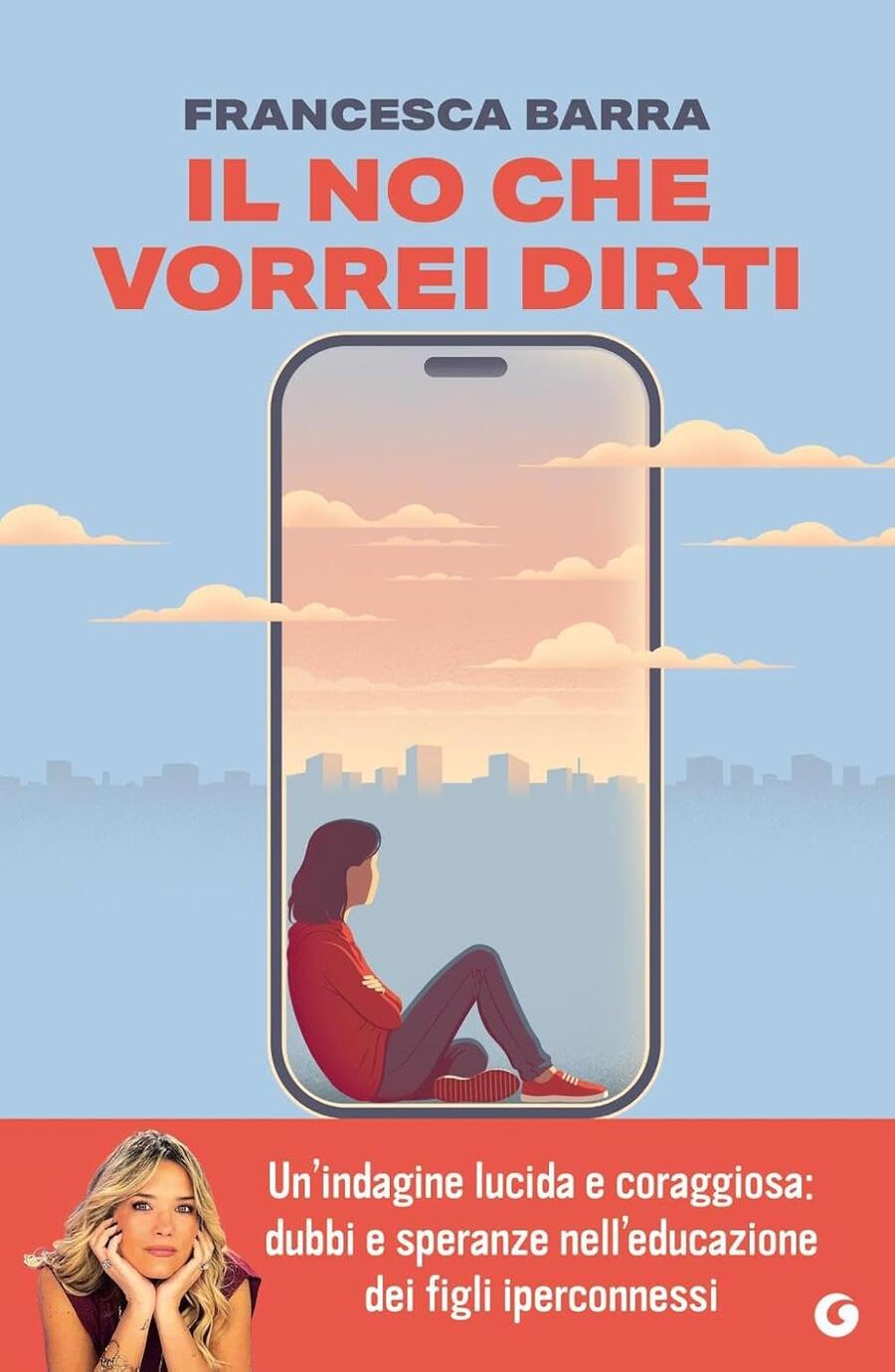 Il no che vorrei dirti. Smartphone, chat e social. Guida pratica per genitori smarriti 