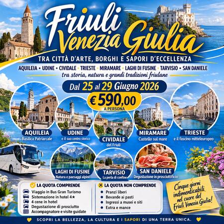  25 GIUGNO 2026 TOUR 5 GIORNI FRIULI VENEZIA GIULIA