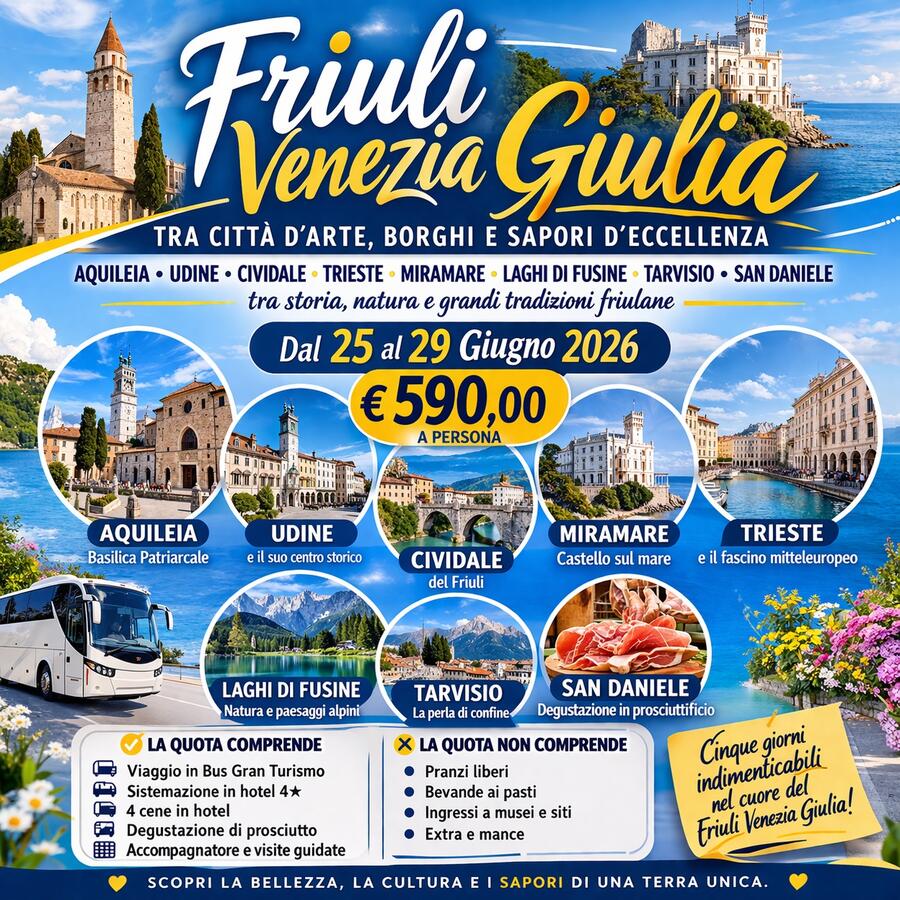  25 GIUGNO 2026 TOUR 5 GIORNI FRIULI VENEZIA GIULIA