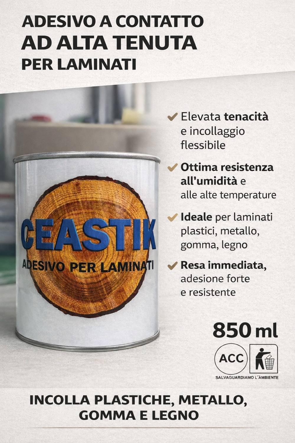 Ceastik Adesivo Colla Universale per Laminati Plastici Legno Truciolati