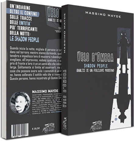 Velo d'Ombra - Shadow People - Analisi di un folclore moderno, di Massimo Mayde