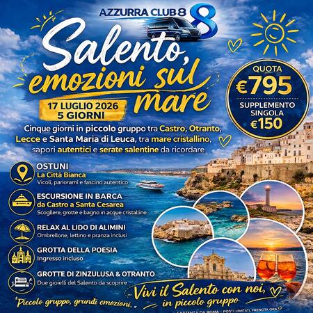 17 LUGLIO 2026 TOUR 5 GIORNI SALENTO EMOZIONI SUL MARE