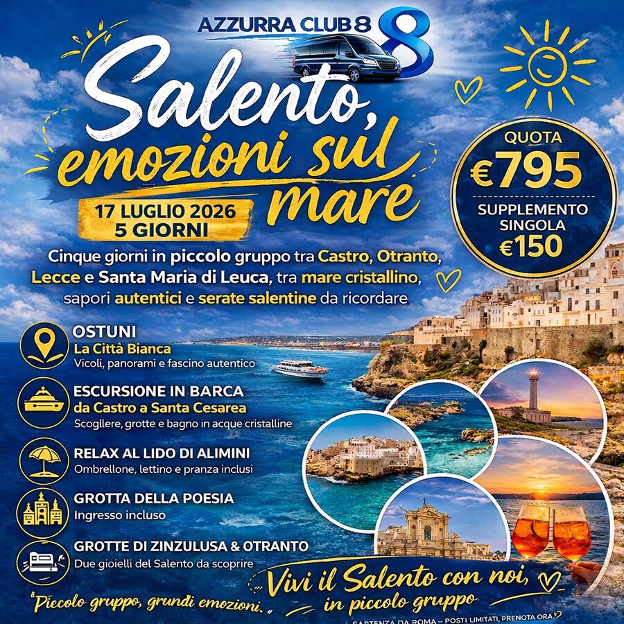 17 LUGLIO 2026 TOUR 5 GIORNI SALENTO EMOZIONI SUL MARE