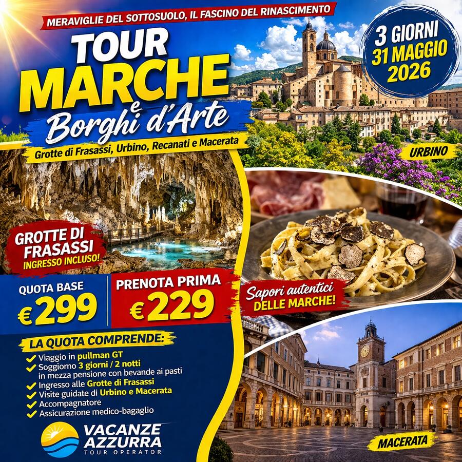 31 MAGGIO 2026 TOUR 3 GIORNI TOUR MARCHE E BORGHI D'ARTE