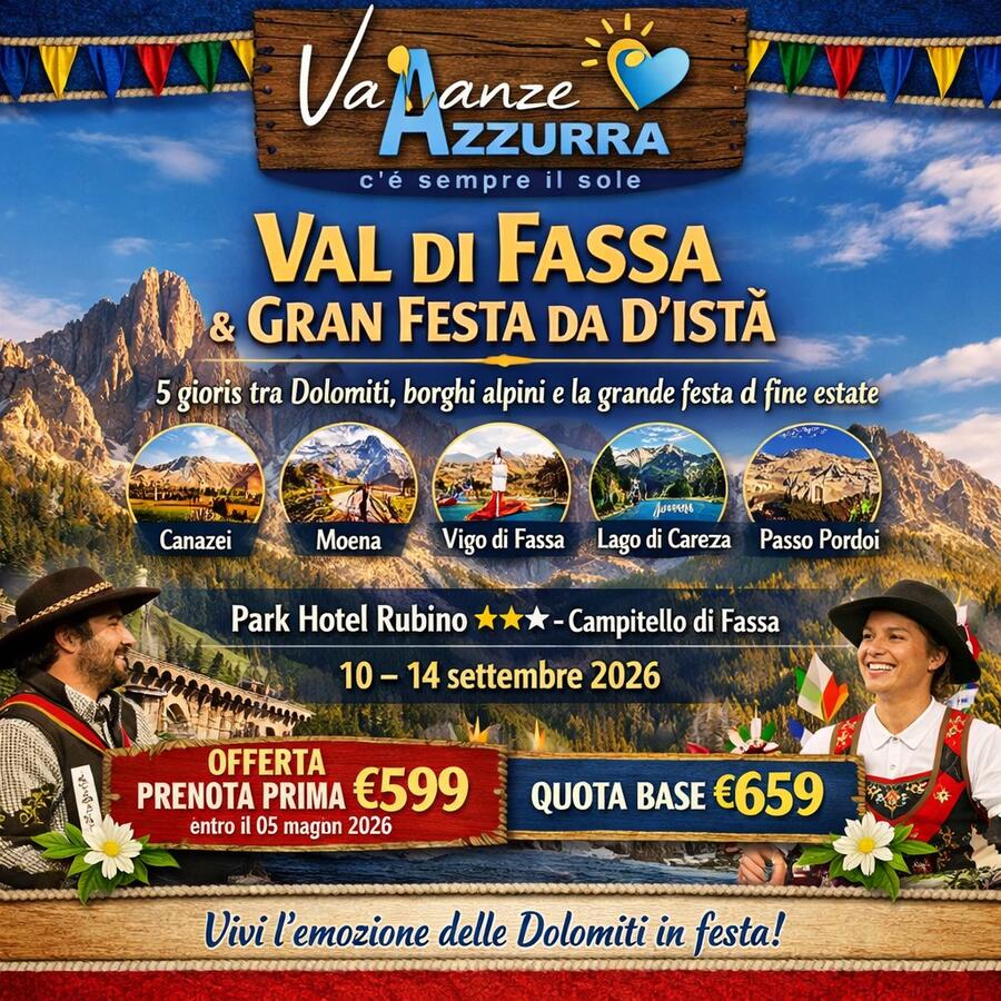  10 SETTEMBRE 2026 TOUR 5 GIORNI VAL DI FASSA E GRAN FESTA DA D’ISTÀ