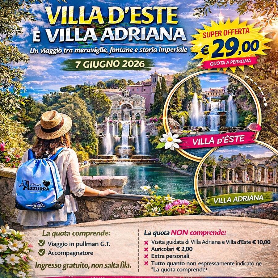 07 GIUGNO 2026 VILLA D'ESTE E VILLA ADRIANA