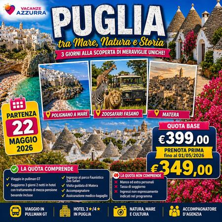 22 MAGGIO 2026 TOUR 3 GIORNI IN PUGLIA E ZOOSAFARI