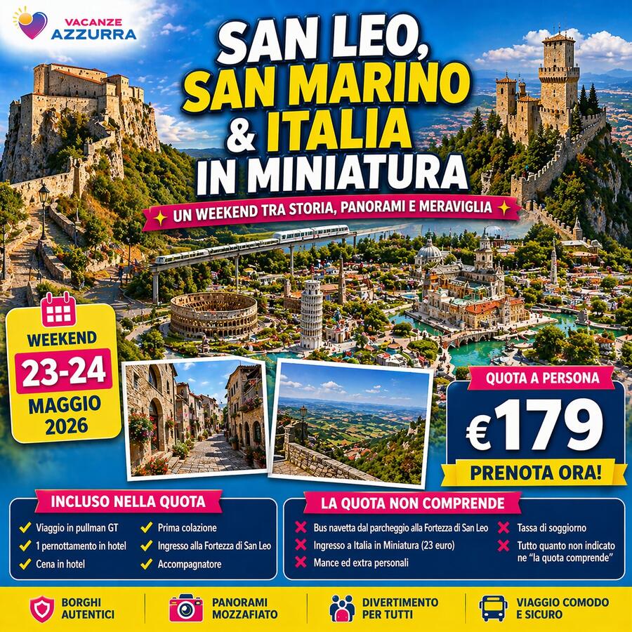 23 MAGGIO  SAN LEO, SAN MARINO & ITALIA IN MINIATURA