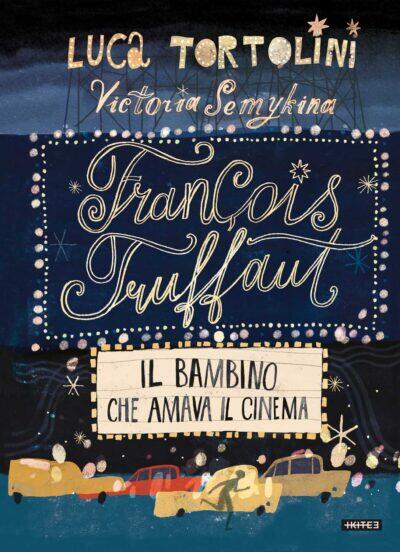 François Truffaut – Il bambino che amava il cinema