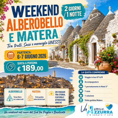 06 GIUGNO 2026 TOUR 2 GIORNI MATERA E ALBEROBELLO