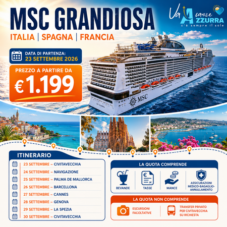 23 SETTEMBRE 2026 MSC GRANDIOSA | CROCIERA DI GRUPPO ITALIA - FRANCIA - SPAGNA