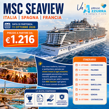 11 OTTOBRE 2026 MSC SEAVIEW| CROCIERA DI GRUPPO ITALIA - FRANCIA - SPAGNA