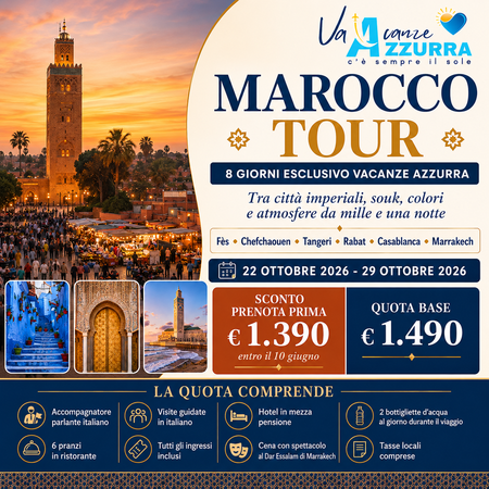 22 OTTOBRE 2026 - TOUR ESCLUSIVO DI 8 GIORNI IN MAROCCO 