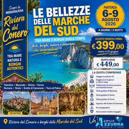 6 AGOSTO 2026 TOUR 4 GIORNI TOUR MARCHE DEL SUD
