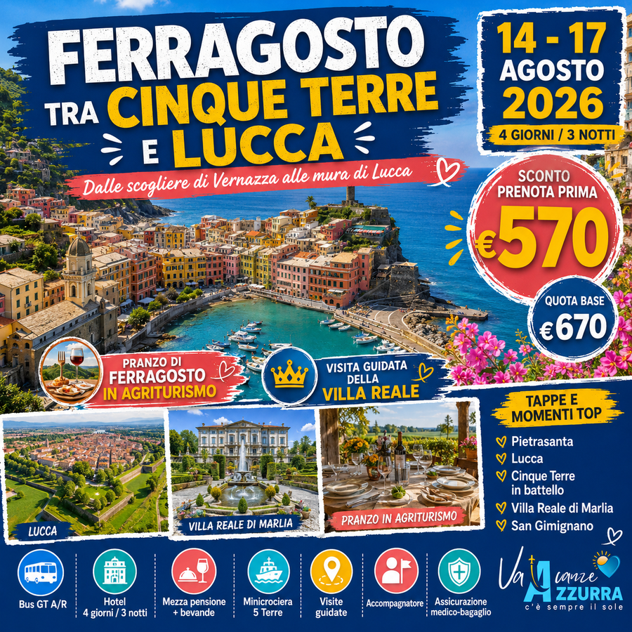 14 AGOSTO 2026 4 GIORNI FERRAGOSTO TRA LE CINQUE TERRE E LUCCA