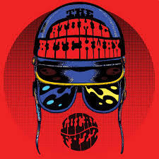 THE ATOMIC BITCHWAX - THE LOCAL FUZZ -