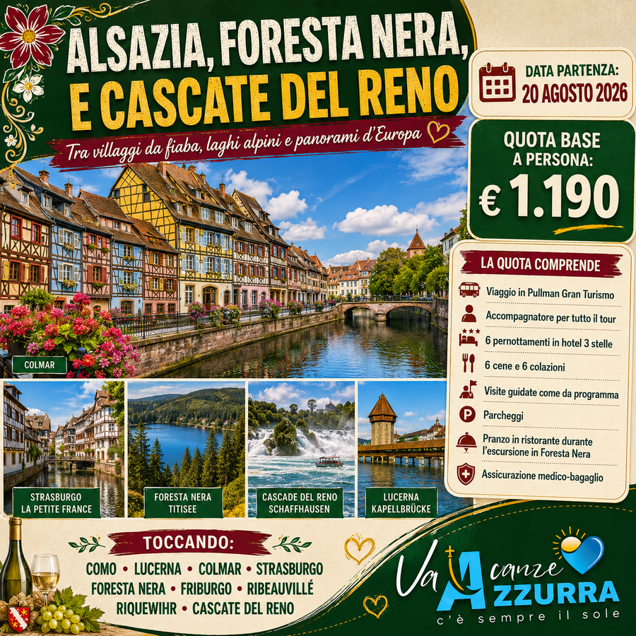20 AGOSTO 2026 TOUR 7 GIORNI ALSAZIA - FORESTA NERA - CASCATE DEL RENO