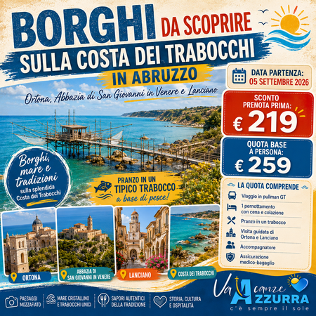 5 SETTEMBRE 2026 TOUR 2 GIORNI SULLA COSTA DEI TRABOCCHI