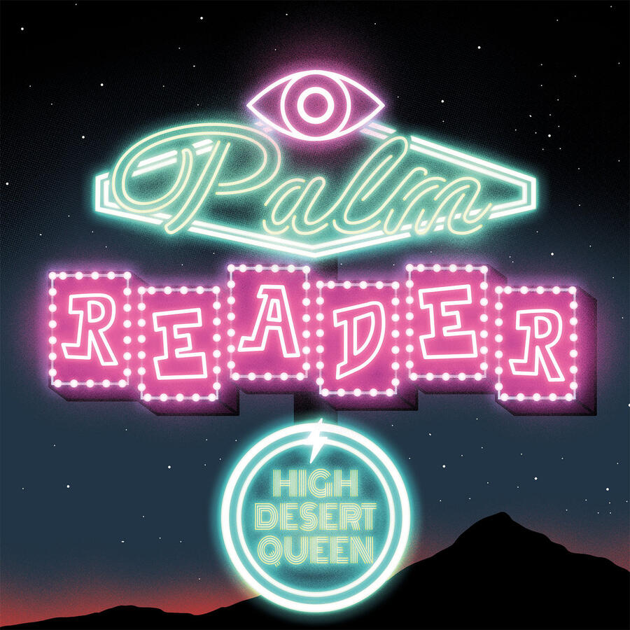 HIGH DESERT QUEEN - PALM READER - 